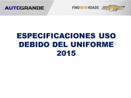 ESPECIFICACIONES USO DEBIDO DEL UNIFORME 2015