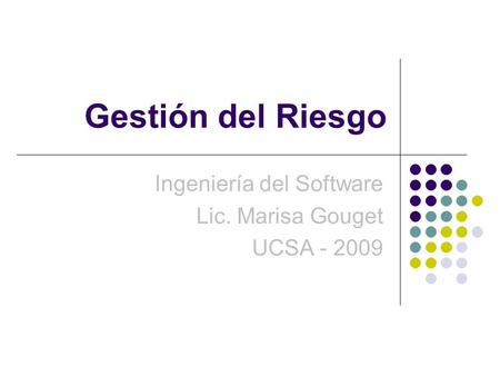 Ingeniería del Software Lic. Marisa Gouget UCSA