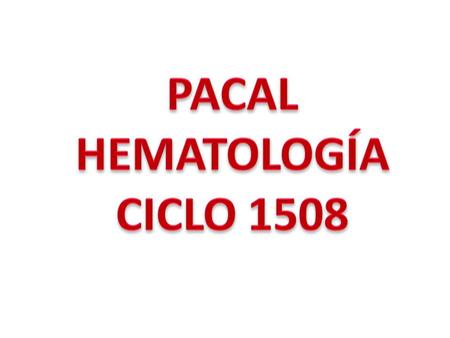 PACAL HEMATOLOGÍA CICLO 1508.