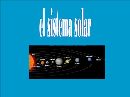 El sistema solar.