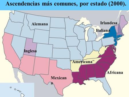 Ascendencias más comunes, por estado (2000).