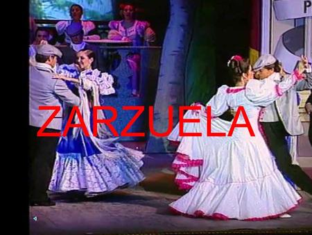 ZARZUELA. ¿QUE ES?  La zarzuela es una forma de música teatral o género musical escénico surgido en España con partes instrumentales, partes vocales.