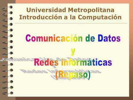 Universidad Metropolitana Introducción a la Computación