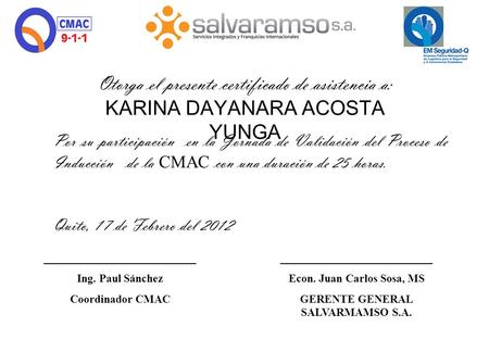 Otorga el presente certificado de asistencia a: KARINA DAYANARA ACOSTA YUNGA Por su participación en la Jornada de Validación del Proceso de Inducción.