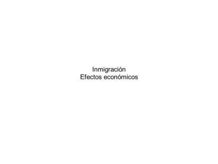Inmigración Efectos económicos