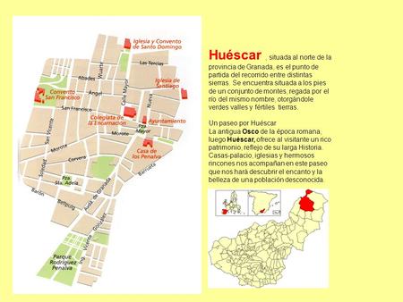 Huéscar, situada al norte de la provincia de Granada, es el punto de partida del recorrido entre distintas sierras. Se encuentra situada a los pies de.