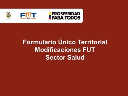 Formulario Único Territorial Modificaciones FUT Sector Salud