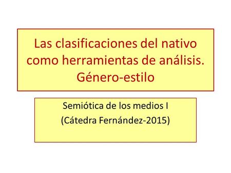 Semiótica de los medios I (Cátedra Fernández-2015)
