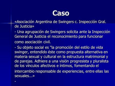 Caso «Asociación Argentina de Swingers c. Inspección Gral. de Justicia» - Una agrupación de Swingers solicita ante la Inspección General de Justicia el.