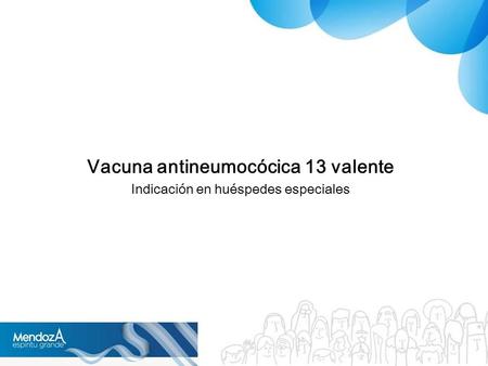 Vacuna antineumocócica 13 valente Indicación en huéspedes especiales.
