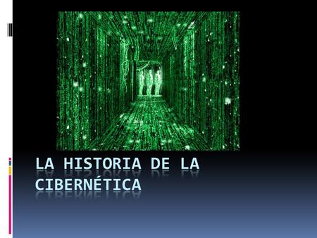 La historia de la cibernética