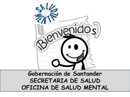 Gobernación de Santander OFICINA DE SALUD MENTAL