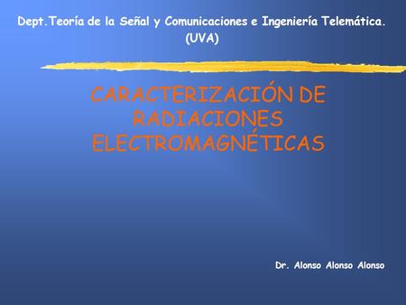 Dept.Teoría de la Señal y Comunicaciones e Ingeniería Telemática.