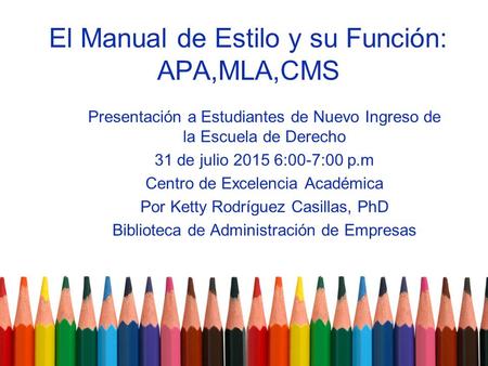 El Manual de Estilo y su Función: APA,MLA,CMS
