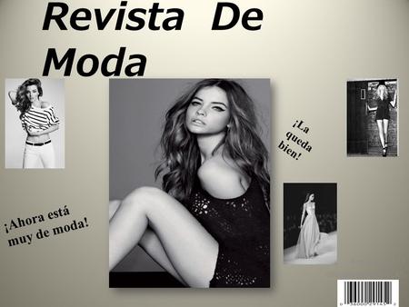 Revista De Moda Noviembre 2014 600 pesos/6 dollars CAD ¡Ahora está muy de moda! ¡La queda bien!