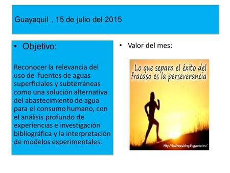 Objetivo: Guayaquil , 15 de julio del 2015 Valor del mes: