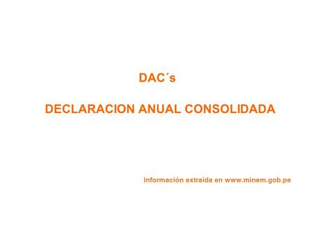DECLARACION ANUAL CONSOLIDADA Información extraída en