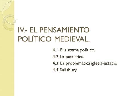 IV.- EL PENSAMIENTO POLÍTICO MEDIEVAL.