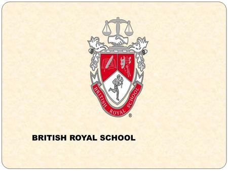 BRITISH ROYAL SCHOOL.