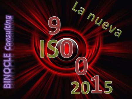 9 IS La nueva BINOCLE Consulting La nueva Iso 9001:2015