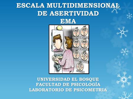 ESCALA MULTIDIMENSIONAL DE ASERTIVIDAD EMA