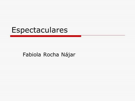 Espectaculares Fabiola Rocha Nájar.
