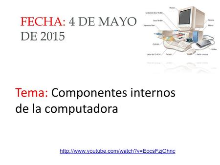Tema: Componentes internos de la computadora