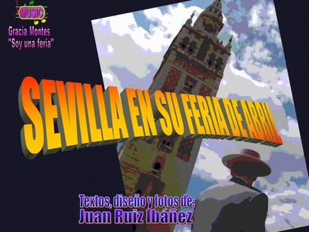 La feria de Abril de Sevilla se creo en 1847 por la iniciativa de un catalán y un vasco: Narciso Bonaplata y Jose Maria Ibarra, con el objetivo de fomentar.