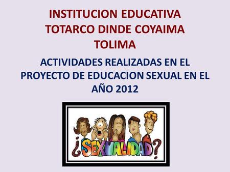 INSTITUCION EDUCATIVA TOTARCO DINDE COYAIMA TOLIMA