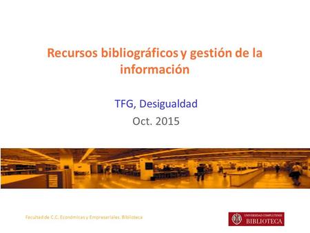 Recursos bibliográficos y gestión de la información