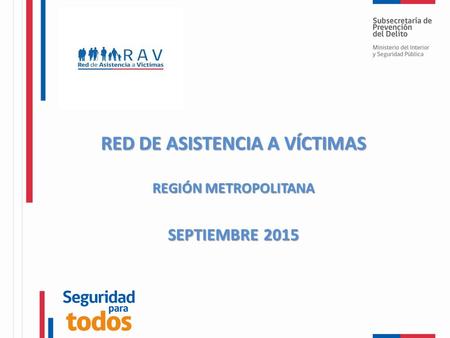 RED DE ASISTENCIA A VÍCTIMAS REGIÓN METROPOLITANA SEPTIEMBRE 2015