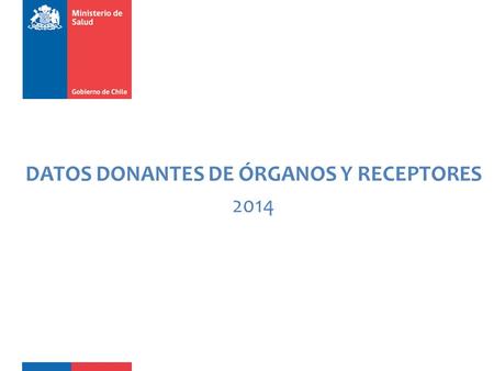 DATOS DONANTES DE ÓRGANOS Y RECEPTORES 2014