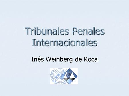 Tribunales Penales Internacionales