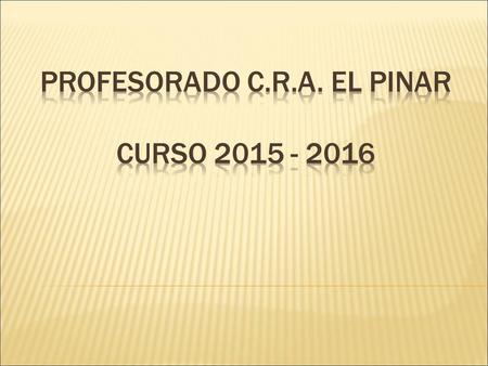 PROFESORADO C.R.A. EL PINAR CURSO
