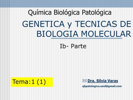 GENETICA y TECNICAS DE BIOLOGIA MOLECULAR