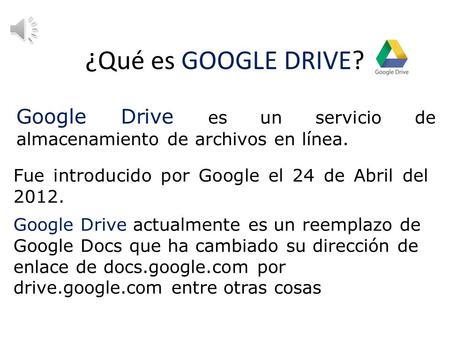 Google Drive es un servicio de almacenamiento de archivos en línea.