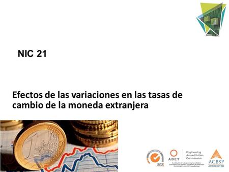 NIC 21 Efectos de las variaciones en las tasas de cambio de la moneda extranjera.