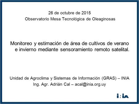 26 de octubre de 2015 Observatorio Mesa Tecnológica de Oleaginosas