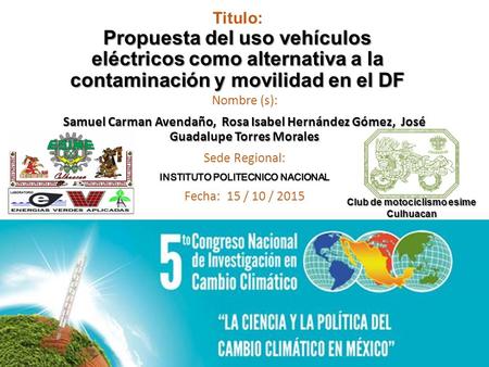 Propuesta del uso vehículos eléctricos como alternativa a la contaminación y movilidad en el DF Titulo: Propuesta del uso vehículos eléctricos como alternativa.
