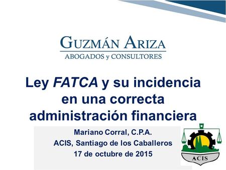 Ley FATCA y su incidencia en una correcta administración financiera