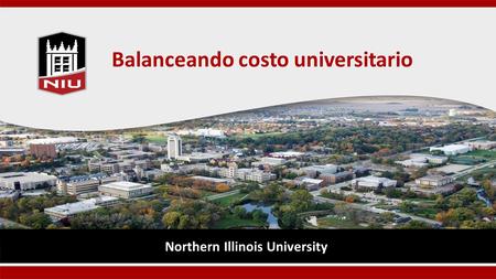 Balanceando costo universitario Northern Illinois University.