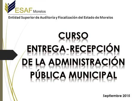 Septiembre 2015 Entidad Superior de Auditoría y Fiscalización del Estado de Morelos.