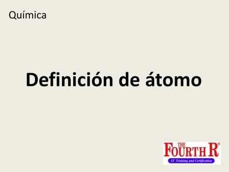Química Definición de átomo.