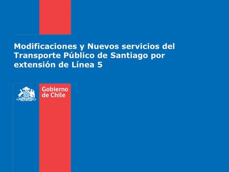 Coordinación de Transporte Público de Santiago Gobierno de Chile Enero 2011