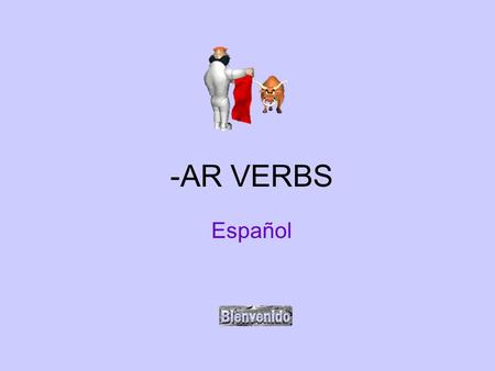 -AR VERBS Español.