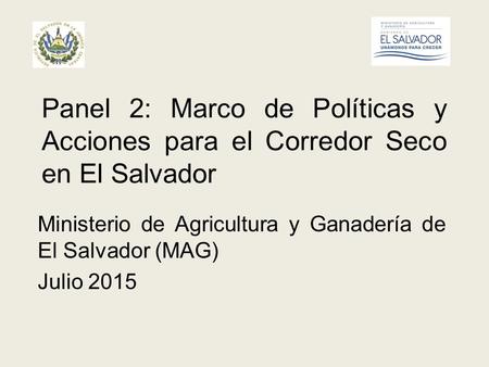 Ministerio de Agricultura y Ganadería de El Salvador (MAG) Julio 2015