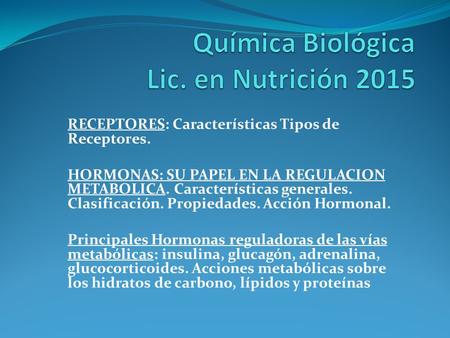 Química Biológica Lic. en Nutrición 2015
