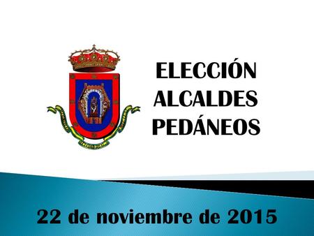 ELECCIÓN ALCALDES PEDÁNEOS 22 de noviembre de 2015.