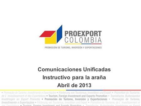 Comunicaciones Unificadas Instructivo para la araña Abril de 2013.