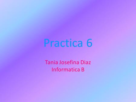 Practica 6 Tania Josefina Diaz Informatica B. Proseso del telefono.